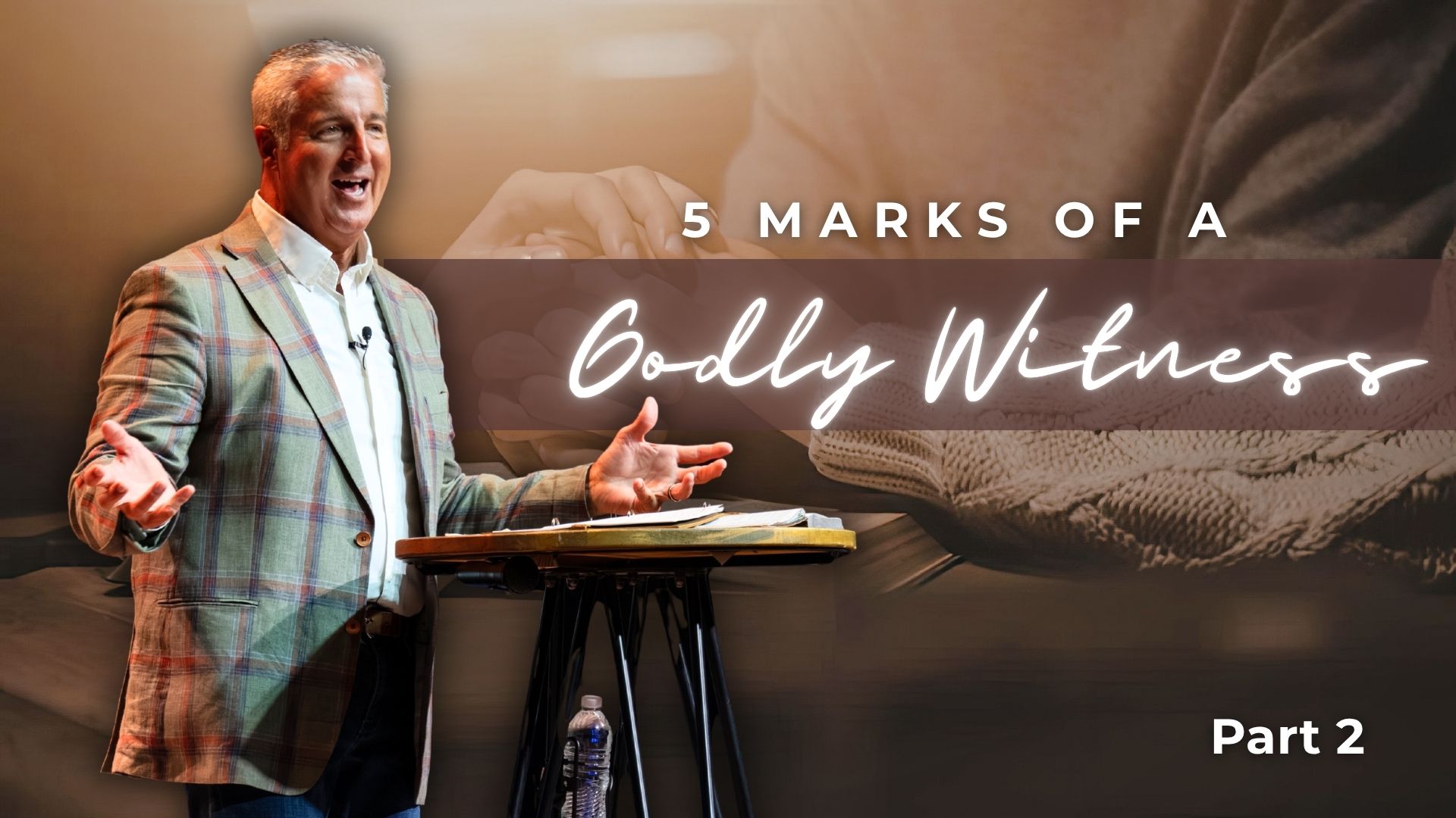 5 Marks of a Godly Witness - PT2